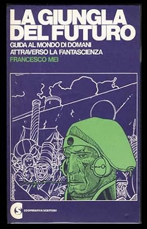 La giungla del futuro: guida al mondo di domani attraverso la fantascienza