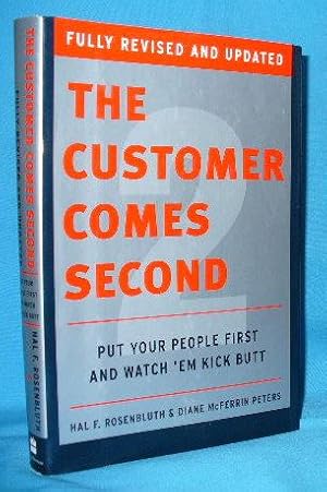 Image du vendeur pour The Customer Comes Second: Put Your People First and Watch 'em Kick Butt mis en vente par Alhambra Books