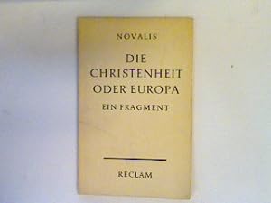 Bild des Verkäufers für Die Christenheit oder Europa: Ein Fragment. 7629 zum Verkauf von books4less (Versandantiquariat Petra Gros GmbH & Co. KG)