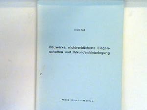 Immagine del venditore per Bauwerke, nichtverbcherte Liegenschaften und Urkundenhinterlegung. venduto da books4less (Versandantiquariat Petra Gros GmbH & Co. KG)