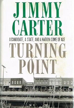 Turning Point: A Candidate, A State, and a Nation Come of Age