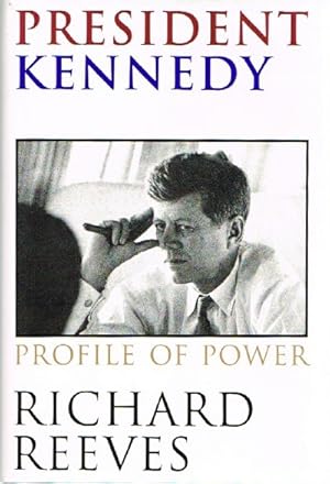 Immagine del venditore per President Kennedy: Profile of Power venduto da Round Table Books, LLC