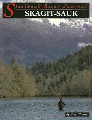 Image du vendeur pour Steelhead River Journal Skagit-Sauk mis en vente par Culpepper Books