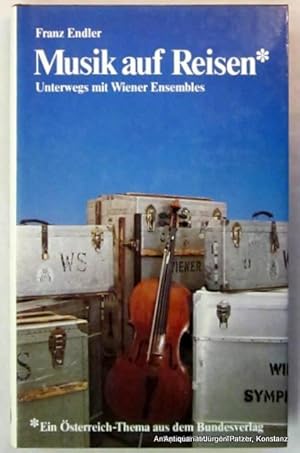 Immagine del venditore per Musik auf Reisen. Unterwegs mit Wiener Ensembles. Wien, sterr. Bundesverlag, 1982. Mit zahlreichen Abbildungen. 180 S., 2 Bl. Or.-Lwd. mit Schutzumschlag. (ISBN 3215049457). venduto da Jrgen Patzer