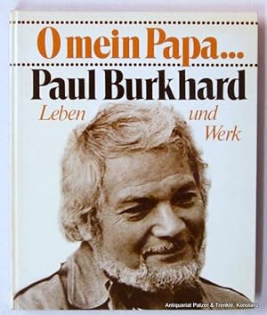 Bild des Verkufers fr O mein Papa. Paul Burkhard. Leben und Werk. Mit Beitrgen von Archimandrit Irenus Totzke u. Gnter Birkner. Zrich, Orell Fssli, 1979. 4to. Mit zahlr. fotografischen Abb. 194 S., 1 Bl. Illustr. Or.-Pp.; Gelenke mit minimalen Lsuren. (ISBN 3280011299). zum Verkauf von Jrgen Patzer