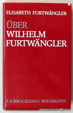 Bild des Verkufers fr ber Wilhelm Furtwnger. Wiesbaden, Brockhaus, 1979. Mit 4 Abbildungen. 168 S. Or.-Lwd. mit Schutzumschlag. (ISBN 3765303070). zum Verkauf von Jrgen Patzer