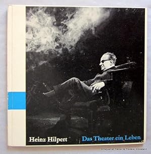 Das Theater ein Leben. Erfahrungen und Erinnerungen. Herausgegeben von Hans Rudolf Hilty u.a. St....