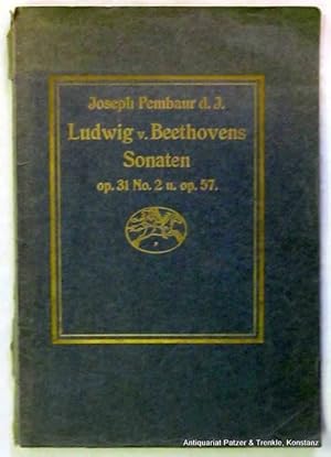 Seller image for Ludwig van Beethovens Sonaten Op. 31 No. 2 u. Op. 57. Mnchen, Wunderhorn-Verlag, 1915. 4to. Notenbeispiele im Text. 4 Bl., 37 S., 1 Bl. Or.-Brosch.; Rcken beschdigt, nicht aufgeschnitten. for sale by Jrgen Patzer