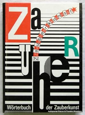 Zauberkunst. Wörterbuch der Zauberkunst. Berlin, Henschel, 1990. 253 S., 1 Bl. Or.-Pp. (ISBN 3362...