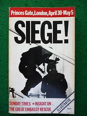 Imagen del vendedor de Siege! Sunday Times Insight On The Great Embassy Rescue a la venta por Shelley's Books