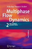 Bild des Verkufers fr Multiphase Flow Dynamics 2: Mechanical Interactions. zum Verkauf von Druckwaren Antiquariat