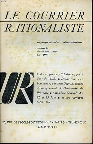 Seller image for LE COURRIER RATIONALISTEn6 (supplment aux "cahiers rationalistes") : Editorial par Evry Schatzman - Dcouvrons "le bons sens" - Assemble Gnrale des 12 et 13 juin - Et nos rubriques habituelles for sale by Le-Livre