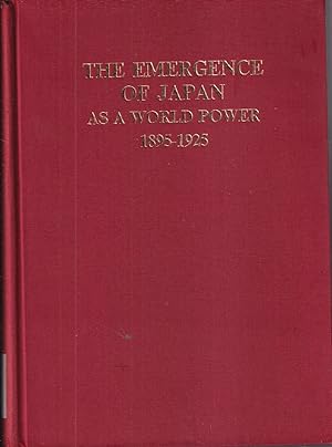 Seller image for The Emergence Of Japan As A World Power 1895-1925 for sale by Jonathan Grobe Books
