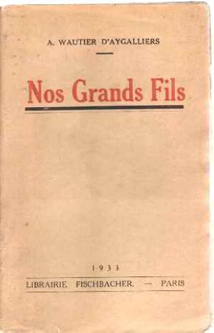 Seller image for Nos grands fils for sale by librairie philippe arnaiz