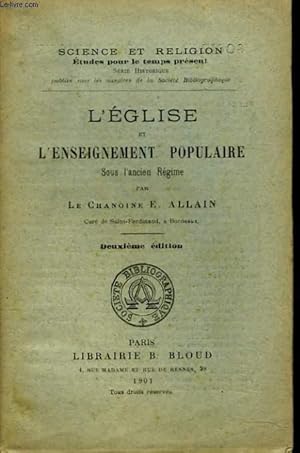 Bild des Verkufers fr L'EGLISE ET L'ENSEIGNEMENT POPULAIRE SOUS L'ANCIEN REGIME. zum Verkauf von Le-Livre