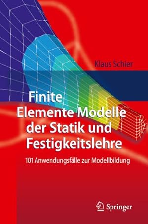 Bild des Verkufers fr Finite Elemente Modelle der Statik und Festigkeitslehre zum Verkauf von BuchWeltWeit Ludwig Meier e.K.