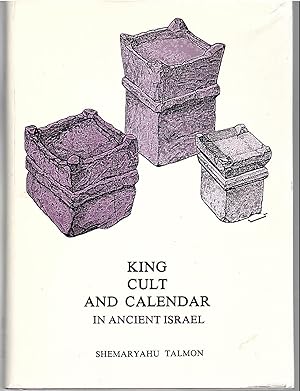 Imagen del vendedor de King, Cult and Calendar in Ancient Israel: Collected Studies a la venta por BookStore Jerusalem