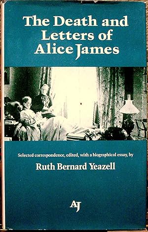 Seller image for THE DEATH AND LETTERS OF ALICE JAMES. for sale by Legacy Books