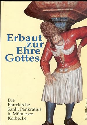 Seller image for Erbaut zur Ehre Gottes. Die Pfarrkirche Sankt Pankratius in Mhnesee-Krbecke. Ein Bildband. for sale by Paderbuch e.Kfm. Inh. Ralf R. Eichmann
