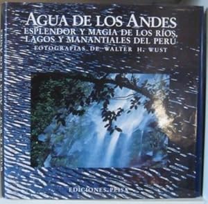 Imagen del vendedor de Agua de los Andes: Esplendor y magia de los rios, lagos y manantiales del Peru a la venta por BRIMSTONES