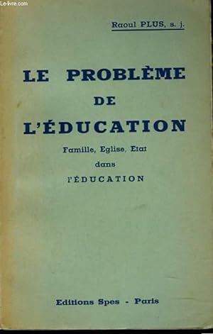 Imagen del vendedor de LE PROBLEME DE L'EDUCATION. FAMILLE, EGLISE, ETAT DANS L'EDUCATION. a la venta por Le-Livre