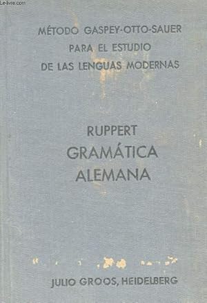 Seller image for GRAMATICA DE LA LENGUA ALEMANA. METODO TEORICO-PRACTICO PARA USO DE LOS ESPANOLES. for sale by Le-Livre