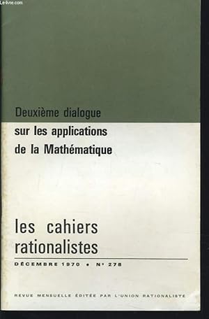 Imagen del vendedor de LES CAHIERS RATIONALISTES n278 : Deuxime dialogue sur les applications de la mathmatique a la venta por Le-Livre