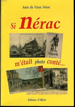 Image du vendeur pour SI NERAC M'ETAIT PHOTO CONTE. mis en vente par Le-Livre