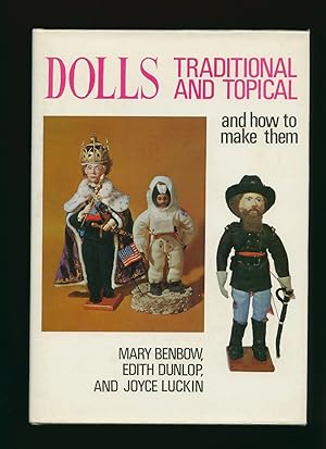 Seller image for Dolls; Traditional and Topical and How To Make Them for sale by Little Stour Books PBFA Member