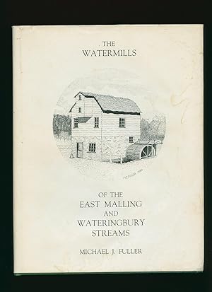 Seller image for The Watermills of the East Malling and Wateringbury Streams for sale by Little Stour Books PBFA Member