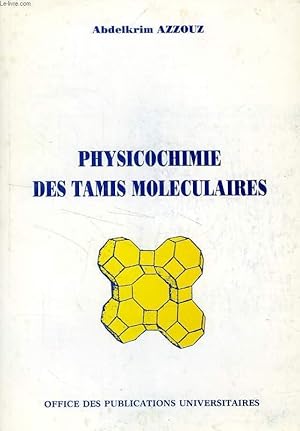 Seller image for PHYSIOCHIMIE DES TAMIS MOLECULAIRES for sale by Le-Livre