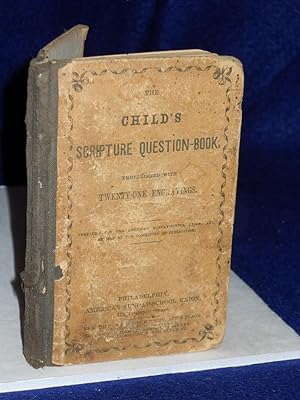 Imagen del vendedor de The Child's Scripture Question-Book a la venta por Gil's Book Loft