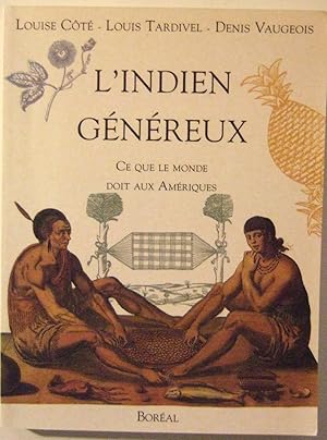 Bild des Verkufers fr L'Indien gnreux. Ce que le monde doit aux Amriques. zum Verkauf von Domifasol