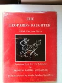 The Leopard's Daughter A Folk Tale from Liberia Translated from The Vai Language