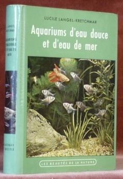 Seller image for Aquariums d'eau douce et d'eau de mer.Avec 39 photographies en couleurs de R. Dougoud, Ch.-R. Jaquier, E. von Ah et 17 dessins de Monique Emch. Prface de Emile Guynot. Deuxime dition. Coll. "Les Beauts de la Nature". for sale by Bouquinerie du Varis