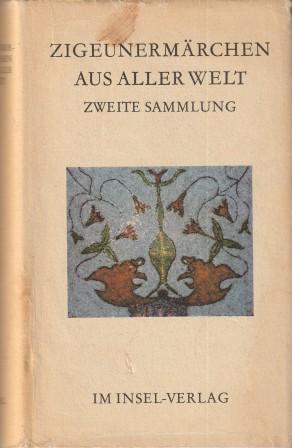 Seller image for Zigeunermrchen aus aller Welt. Zweite Sammlung. for sale by Versandantiquariat Dr. Uwe Hanisch