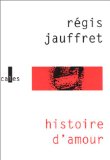 Bild des Verkufers fr Histoire d'amour zum Verkauf von Kirjat Literatur- & Dienstleistungsgesellschaft mbH