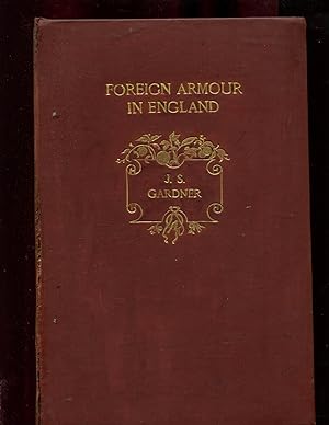 ARMOUR IN ENGLAND, AND, FOREIGN ARMOUR IN ENGLAND