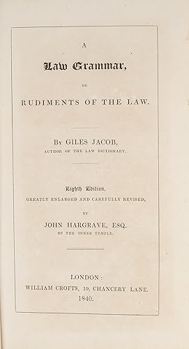 Image du vendeur pour A Law Grammar, or Rudiments of Law; Compiled From The Grounds,. mis en vente par The Lawbook Exchange, Ltd., ABAA  ILAB