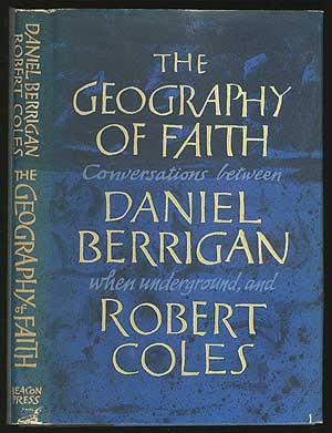 Seller image for The Geography of Faith: Conversations between Daniel Berrigan, when underground, and Robert Coles for sale by Between the Covers-Rare Books, Inc. ABAA