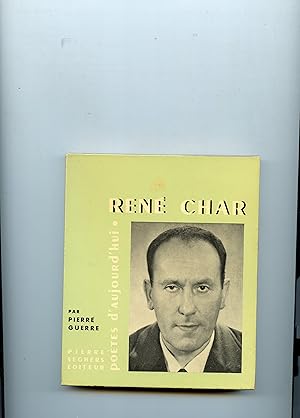 RENÉ CHAR.PRÉSENTATION PAR PIERRE GUERRE.Choix de textes,Bibliographie,portraits ,fac-similés.