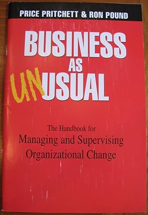 Business as Unusual: The Handbook for Managing and Supervising Organizational Change