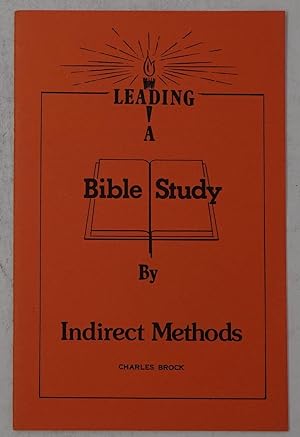 Immagine del venditore per Leading a Bible Study By Indirect Methods venduto da Faith In Print