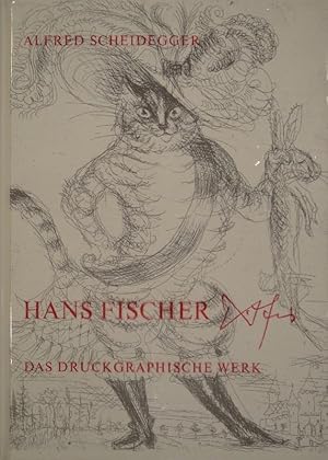 Hans Fischer 1909-1958. Das druckgraphische Werk. Gesamtkatalog.