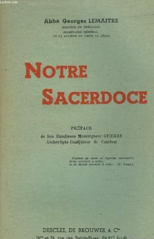 Seller image for NOTRE SACERDOCE for sale by Le-Livre