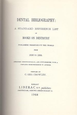 Imagen del vendedor de Dental Bibliography: A standard reference List of Books on Dentistry published throughout the world from 1536 to 1885. a la venta por Antiquariat Michael Eschmann