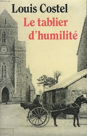 Bild des Verkufers fr LE TABLIER D'HUMILITE. zum Verkauf von Le-Livre