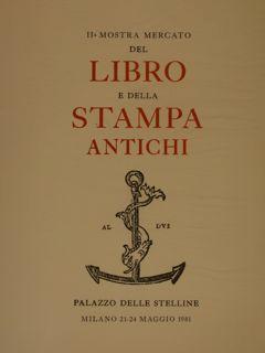 II^ Mostra Mercato del LIBRO e della STAMPA ANTICHI. Milano, 21-24 maggio 1981.