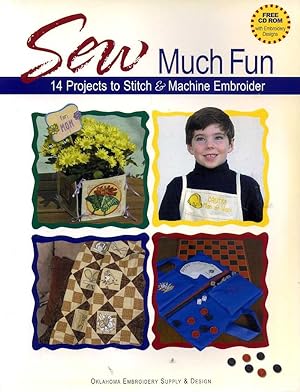 Seller image for Sew Much Fun : 14 Projects to stitch and machine embroider for sale by Pendleburys - the bookshop in the hills