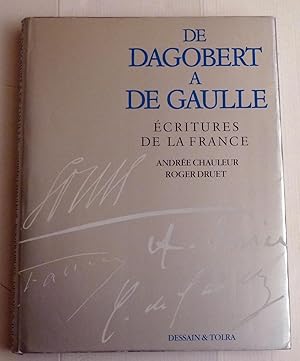 Bild des Verkufers fr De Dagobert A De Gaulle : Ecritures De La France zum Verkauf von Librairie Thot
